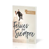 Felices por siempre - 30 lecturas devocionales para parejas