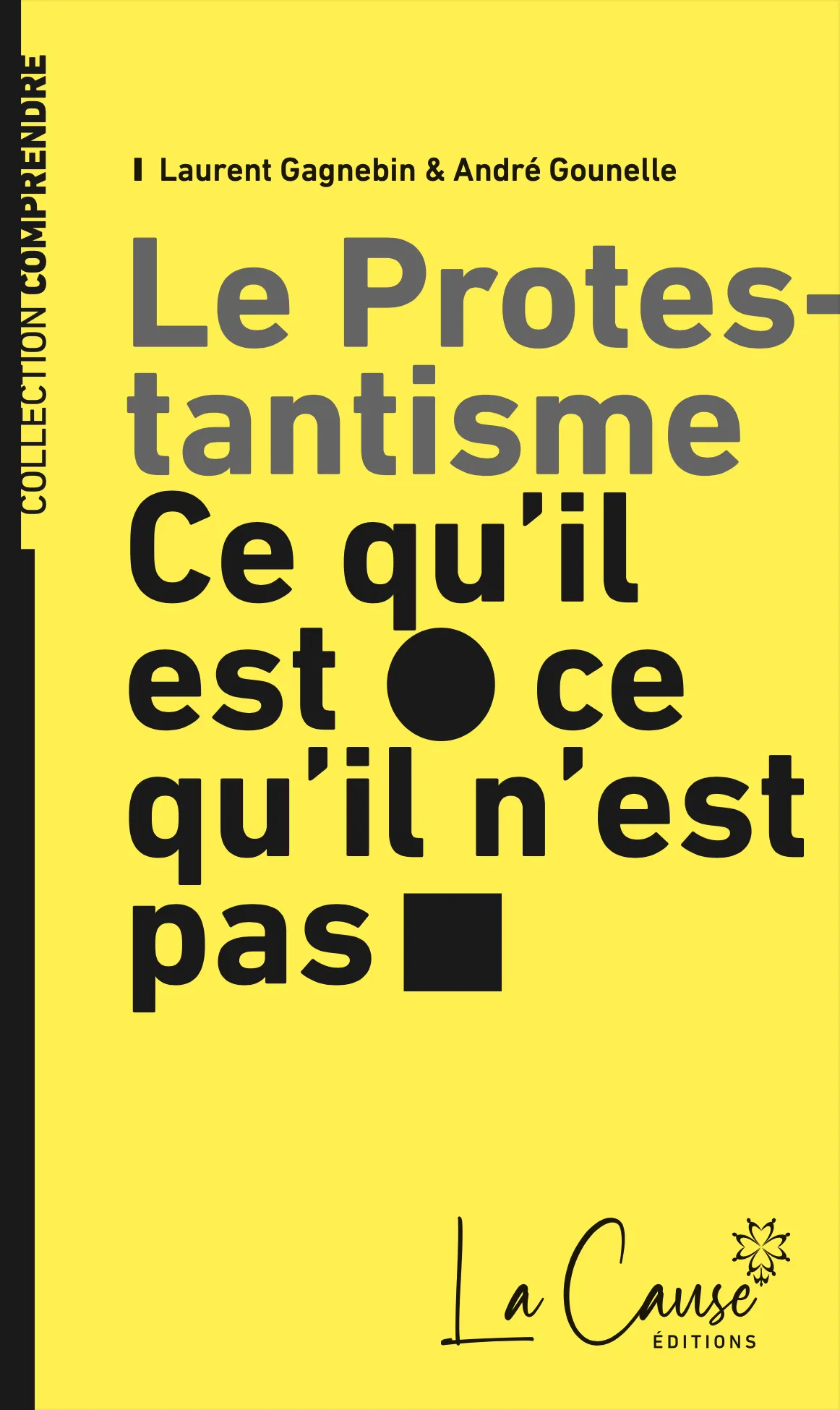 Protestantisme, ce qu’il est, ce qu’il n’est pas (Le) - 9e édition augmentée