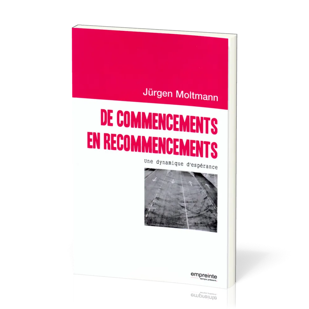 De commencements en recommencements - Une dynamique d'espérance
