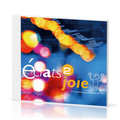Éclats 2 joie [CD, 2002] - 11 chants pour enfants