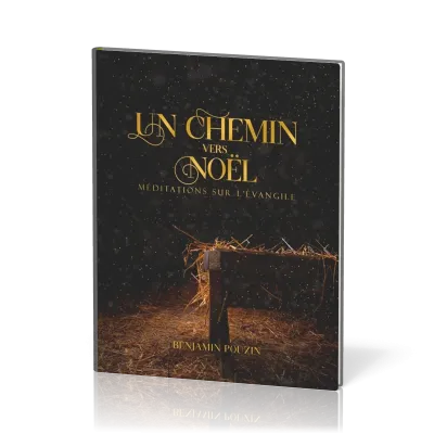 Un chemin vers Noël - Méditations sur l'Évangile