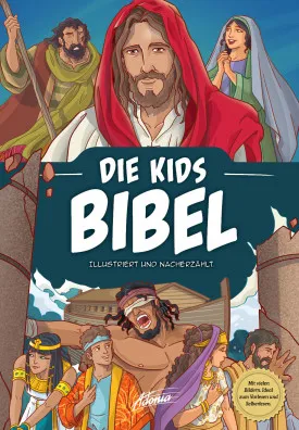 Die Kids-Bibel - Illustriert und nacherzählt für junge Leserinnen und Leser.