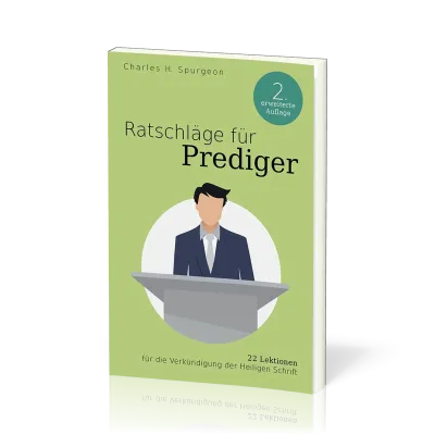 RATSCHLÄGE FÜR PREDIGER - 22 LEKTIONEN FÜR DIE VERKÜNDIGUNG DER HEILIGEN SCHRIFT