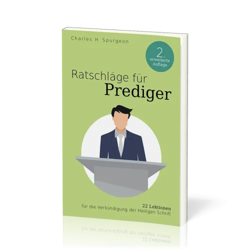 RATSCHLÄGE FÜR PREDIGER - 22 LEKTIONEN FÜR DIE VERKÜNDIGUNG DER HEILIGEN SCHRIFT