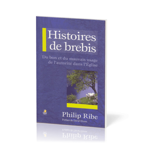 Histoires de brebis - Du bon et du mauvais usage de l’autorité dans l’Église