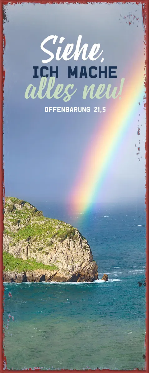 Gott spricht: Siehe, ich mache alles neu - Motiv Regenbogen (Metallschild) - Jahreslosung 2026 -...