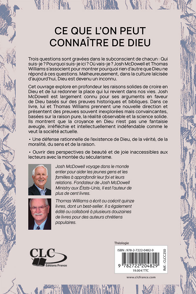 Ce que l’on peut connaître de Dieu - De bonnes raisons pour croire en Dieu, découvrir la vérité...