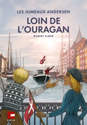 Loin de l’ouragan - Les aventures des jumeaux Andersen [Tome 4]