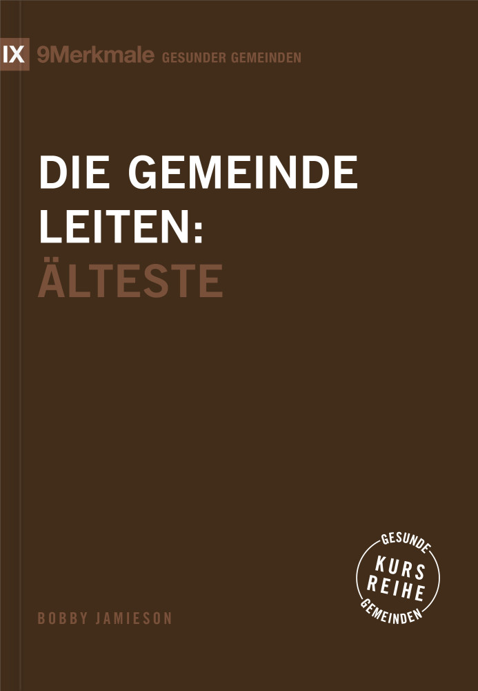 Die Gemeinde leiten - Älteste