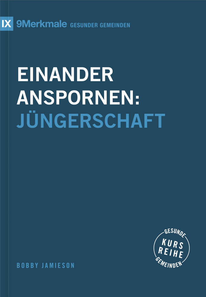Einander anspornen - Jüngerschaft