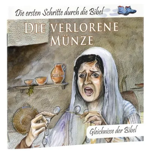 Die verlorene Münze - Die ersten Schritte durch die Bibel - Gleichnisse der Bibel
