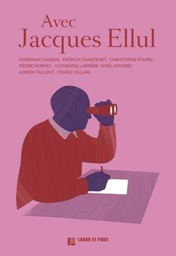 Avec Jacques Ellul