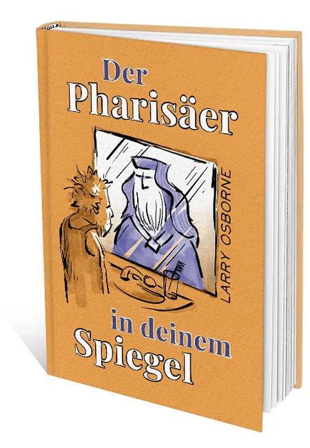 Der Pharisäer in deinem Spiegel