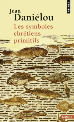 Symboles chrétiens primitifs (Les)