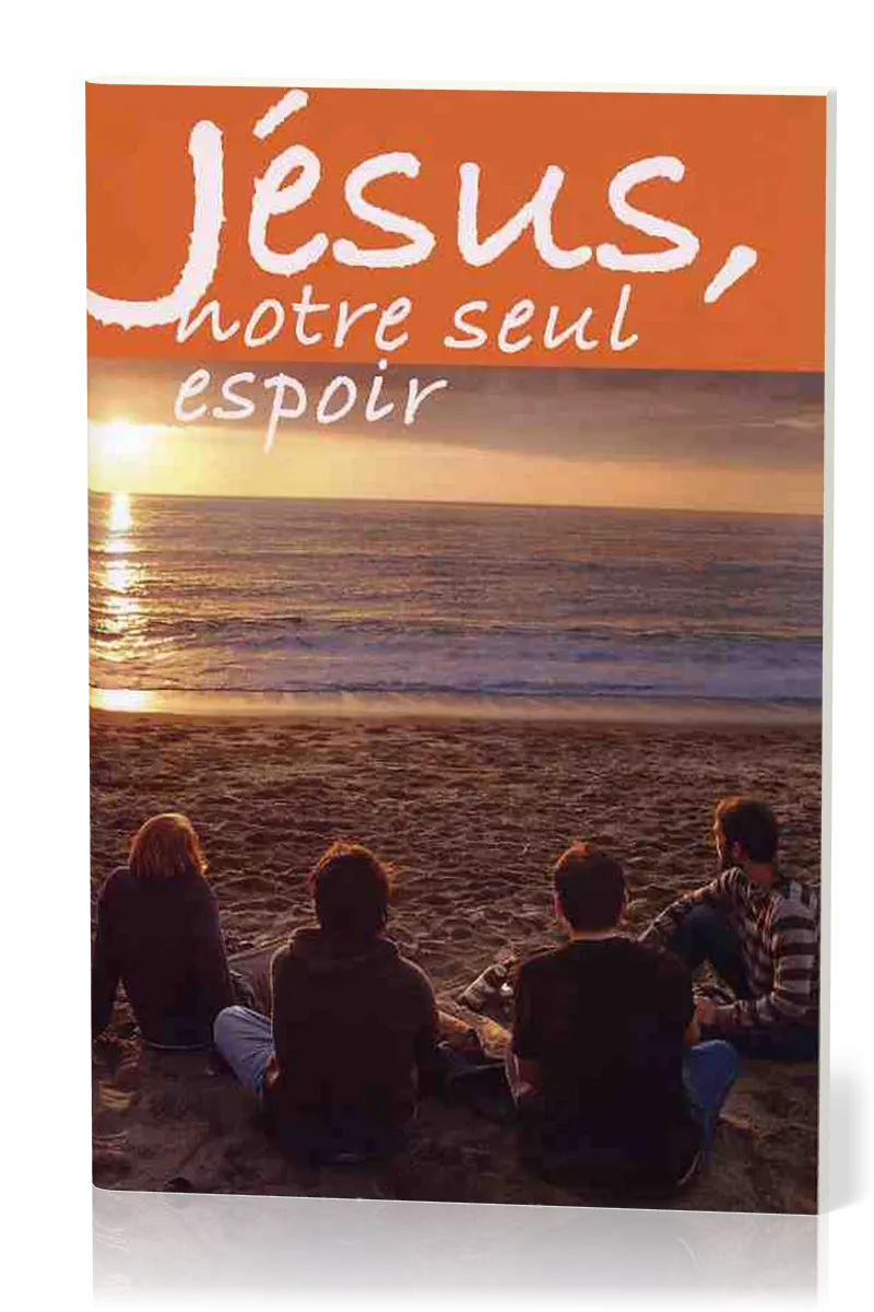 Jésus notre seul espoir
