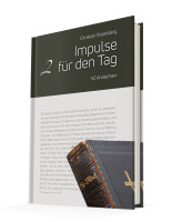 Impulse für jeden Tag - 52 Andachten - Band 2