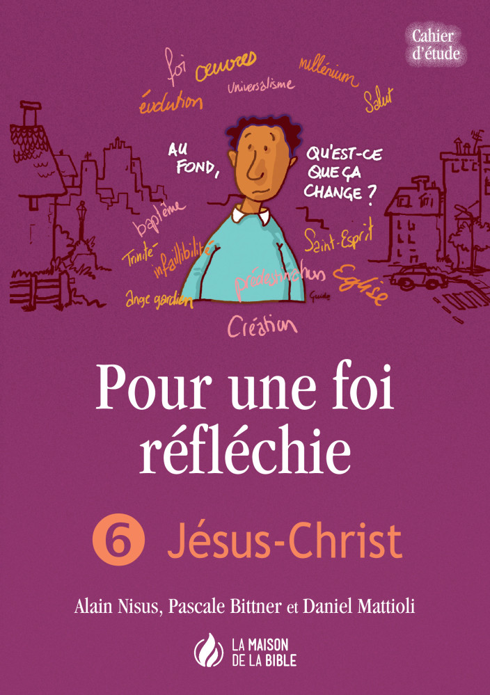 Pour une foi réfléchie 6 - Jésus-Christ - cahier d'étude - PDF