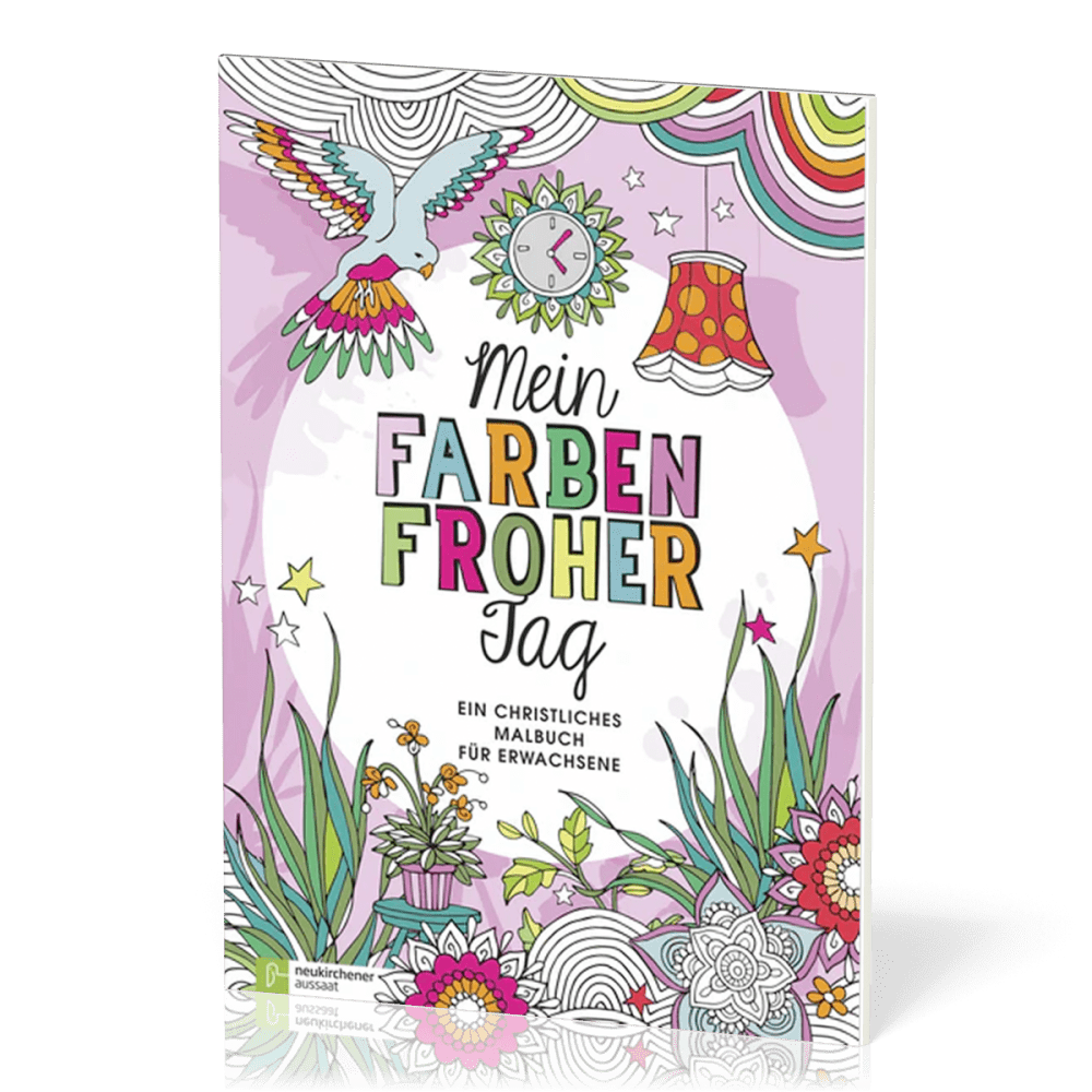Mein farbenfroher Tag - Ein christliches Malbuch für Erwachsene