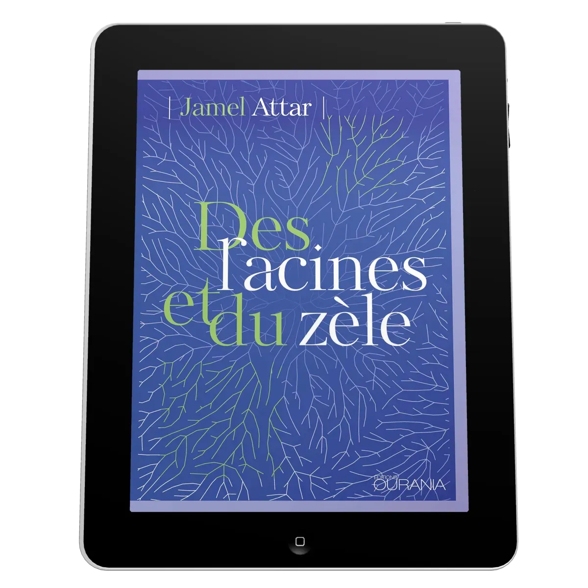 Des racines et du zèle - EBOOK