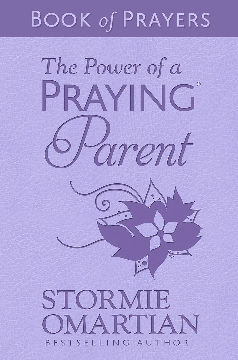 The Power of a Praying Parent - Book of Prayers (Milano Softone)