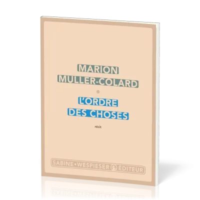 Ordre des choses (L') : récit