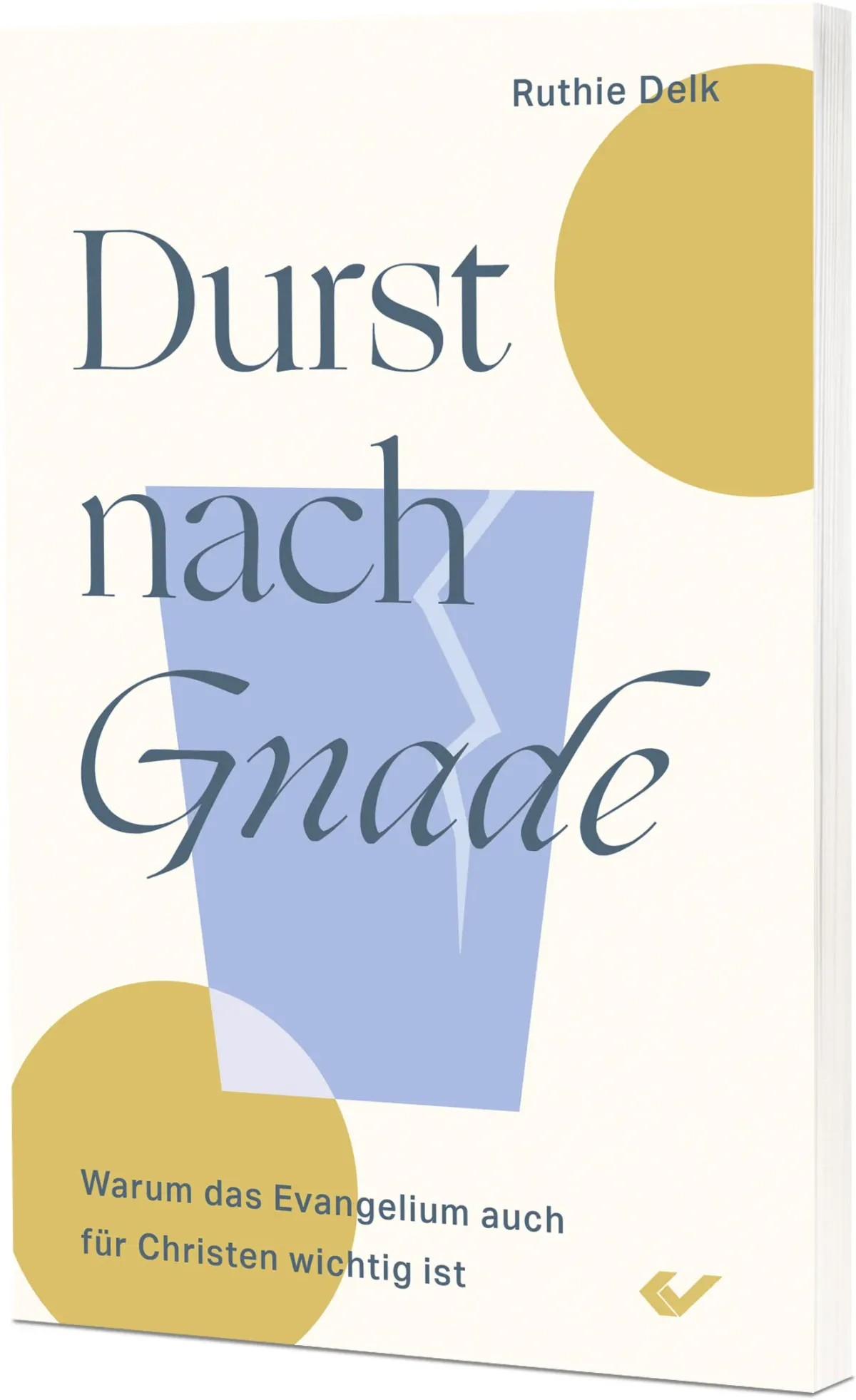  Durst nach Gnade 
 Ruthie Delk 
