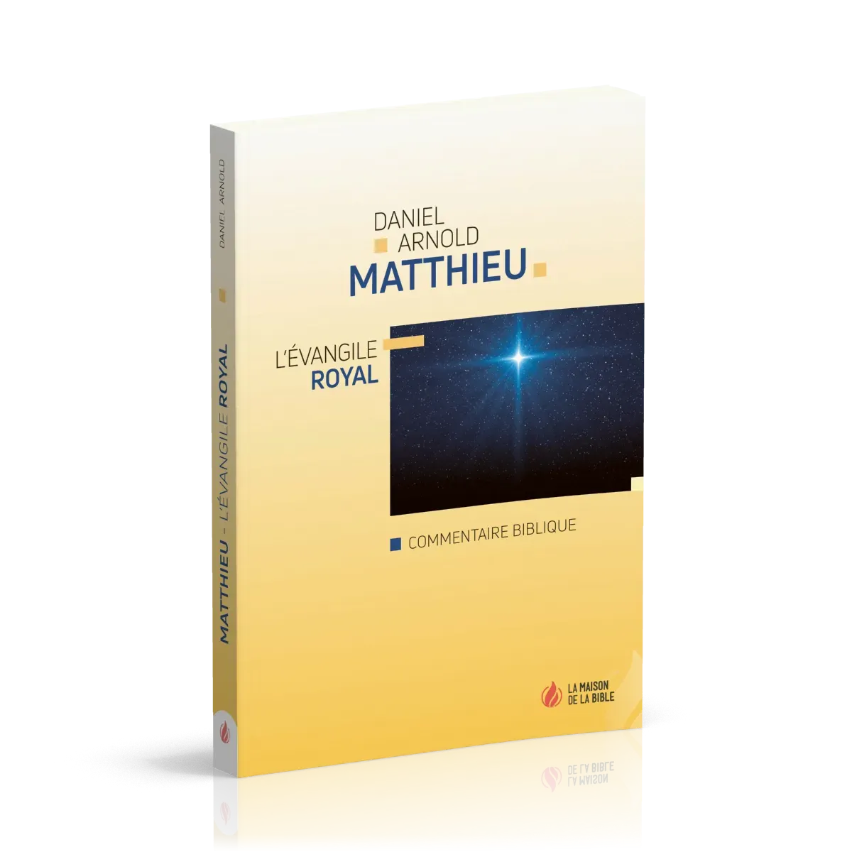 Matthieu - L'Evangile royal - Commentaire biblique