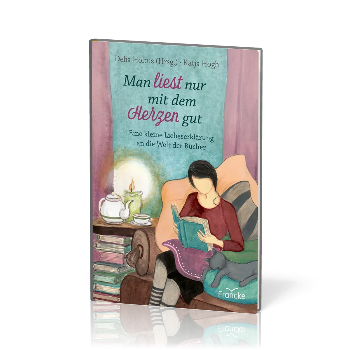 Man liest nur mit dem Herzen gut - Eine kleine Liebeserklärung an die Welt der Bücher