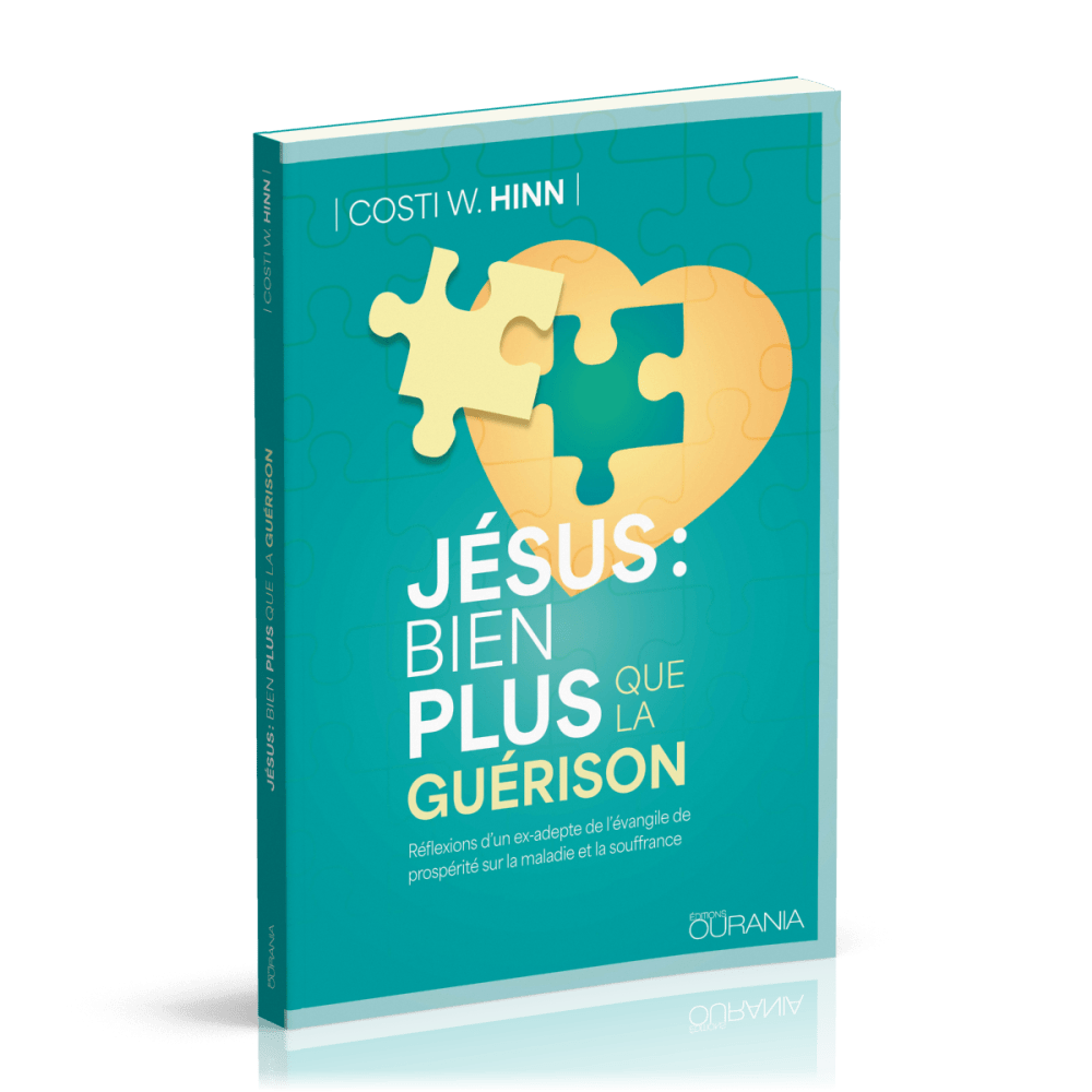 Jésus : bien plus que la guérison - Réflexions d'un ex-adepte de l'évangile de prospérité sur la...