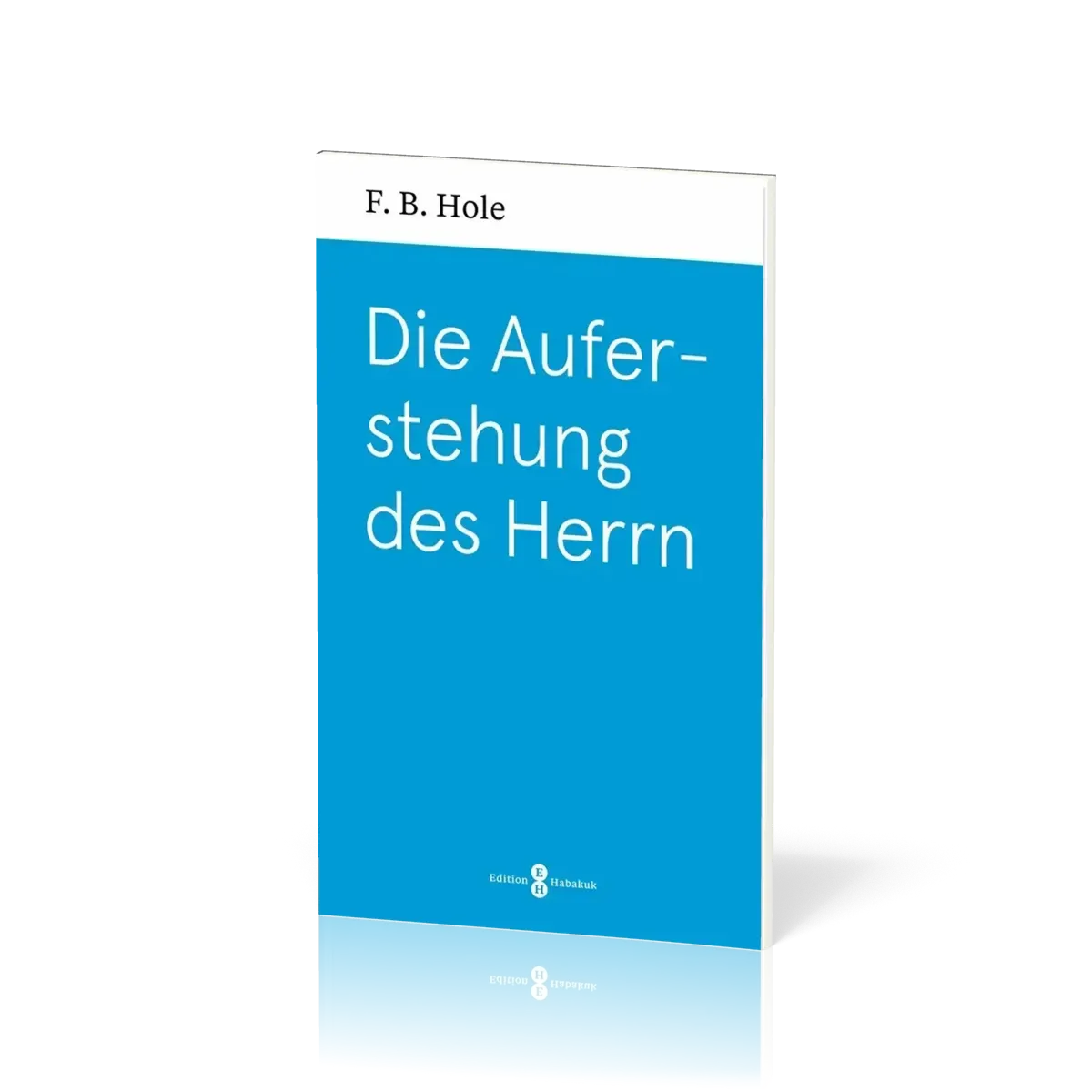 Die Auferstehung des Herrn