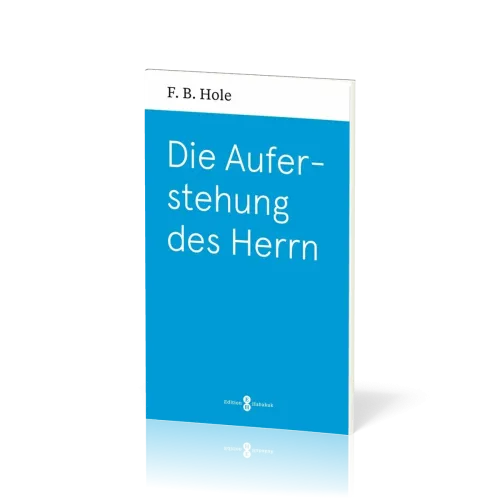 Die Auferstehung des Herrn