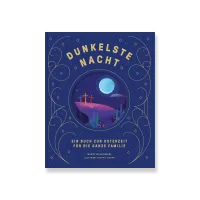 Dunkelste Nacht – Strahlendster Tag - Ein Buch zur Osterzeit für die ganze Familie
