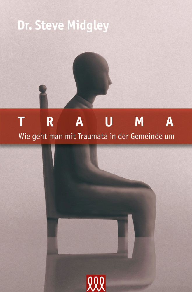 Trauma - Wie geht man mit Traumata in der Gemeinde um?