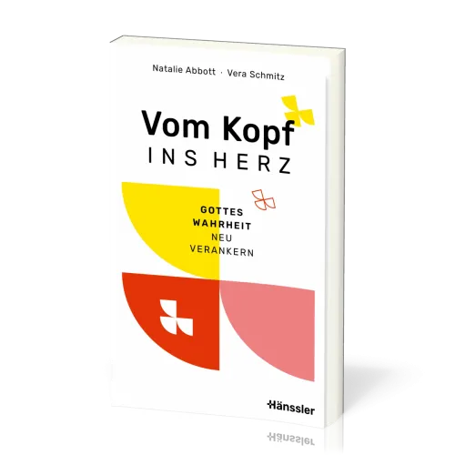 Vom Kopf ins Herz - Gottes Wahrheit neu verankern