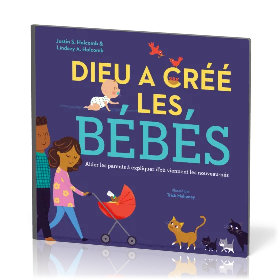 Dieu a créé les bébés - Aider les parents à expliquer d’où viennent les nouveau-nés