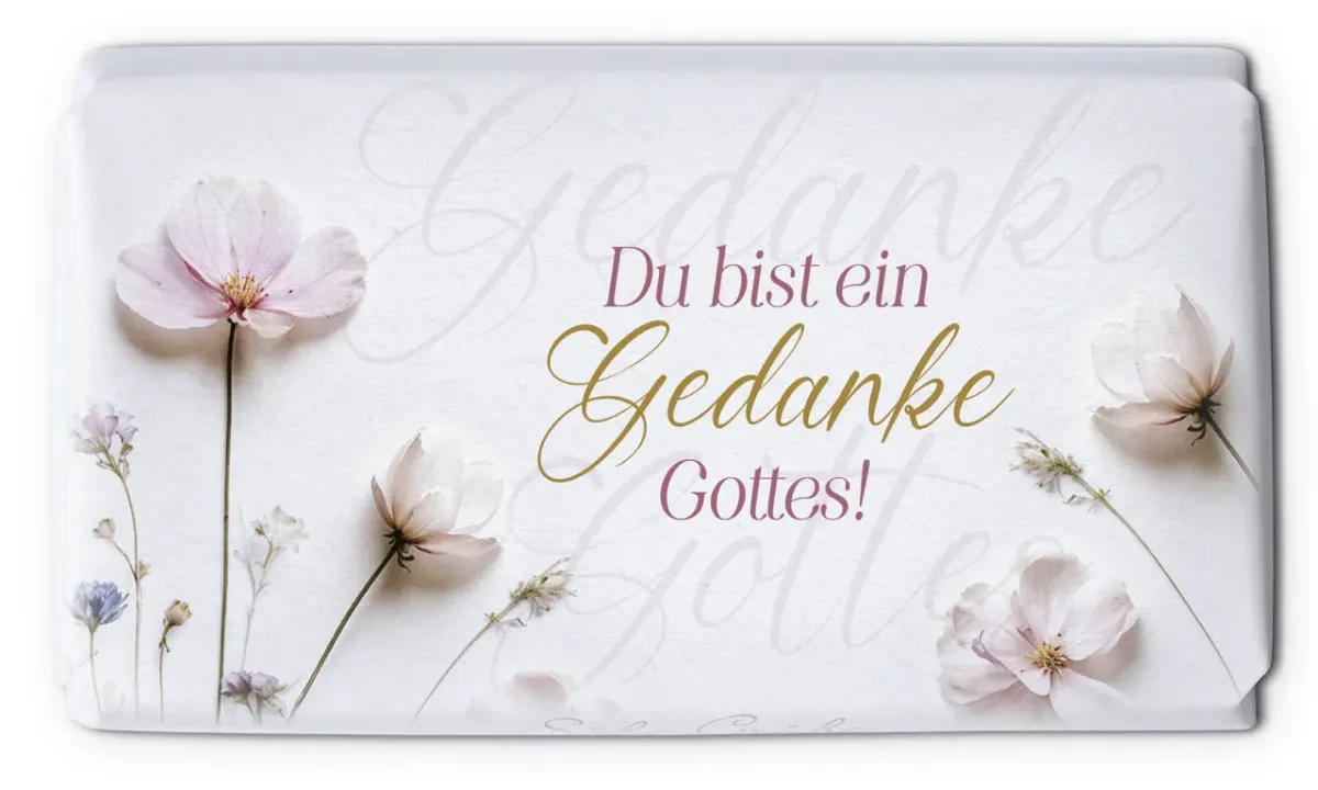 Schokolade Du bist ein Gedanke Gottes