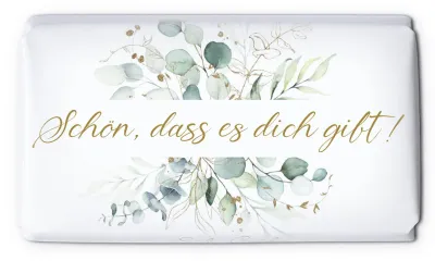 Schokolade Schön, dass es dich gibt