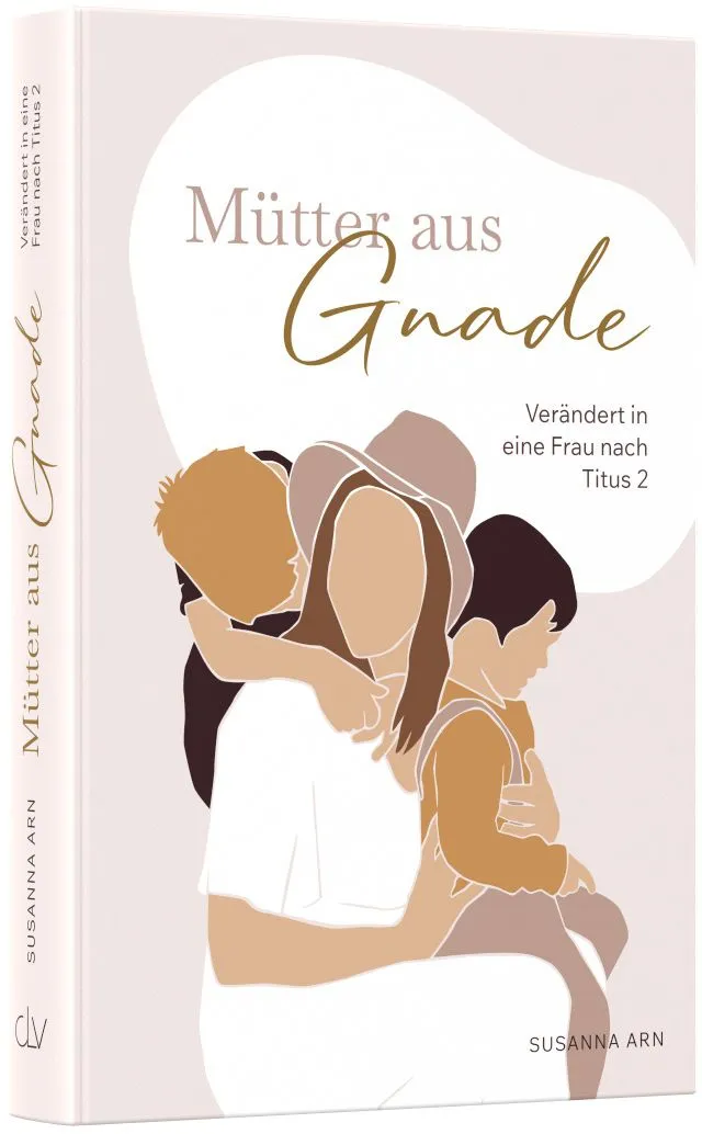  Mütter aus Gnade 
 Susanna Arn 
