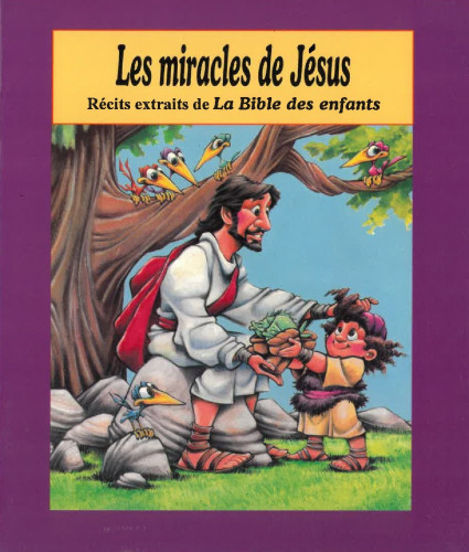 Miracles de Jésus (Les) - Récits extraits de la Bible des enfants