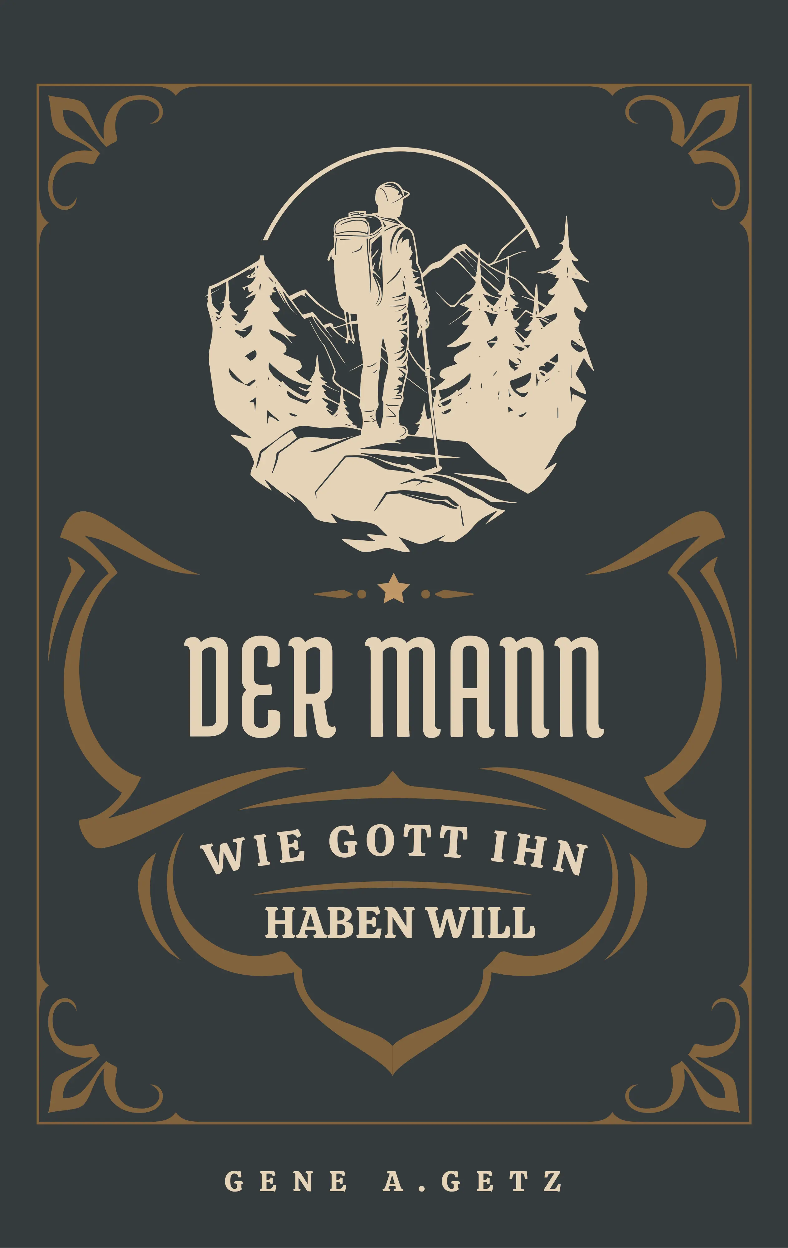 Der Mann, wie Gott ihn haben will