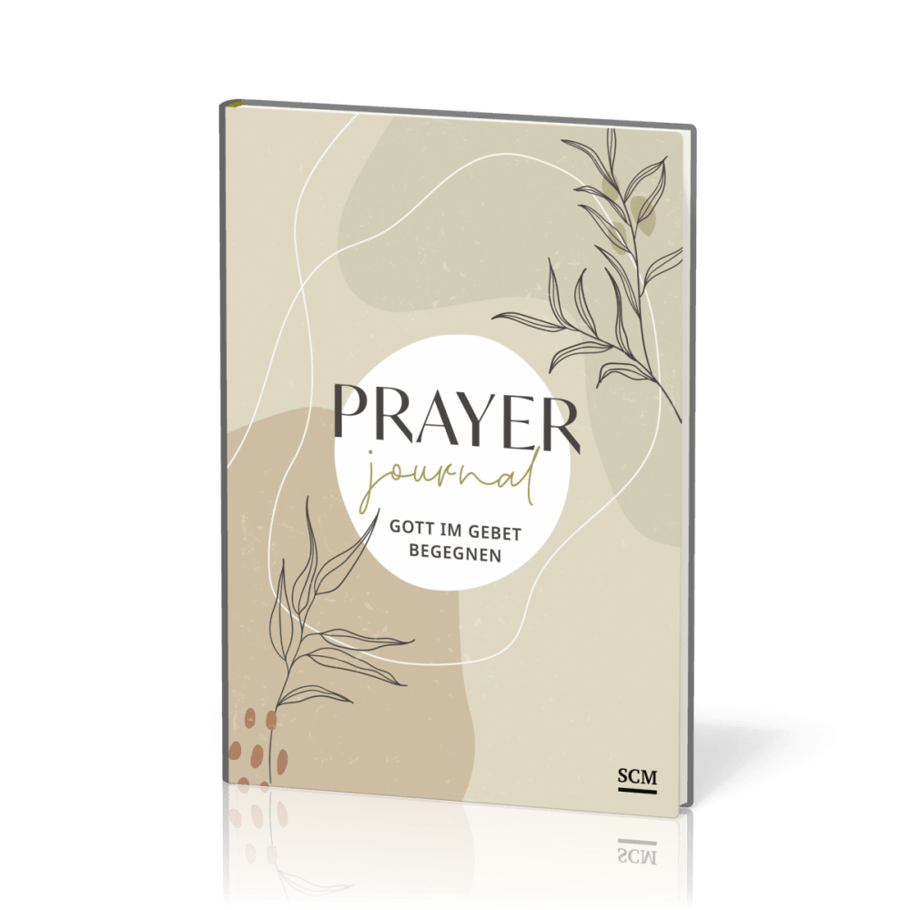 Prayer Journal - Gott im Gebet begegnen