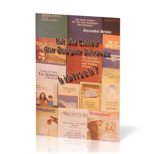 Ist die Lehre der Zeugen Jehovas biblisch?