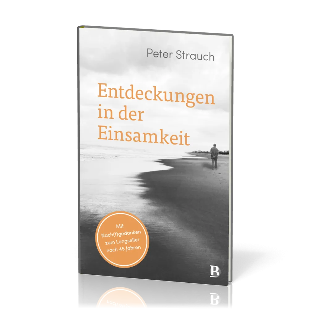 Entdeckungen in der Einsamkeit - Mit Nach(t)gedanken zum Longseller nach 45 Jahre