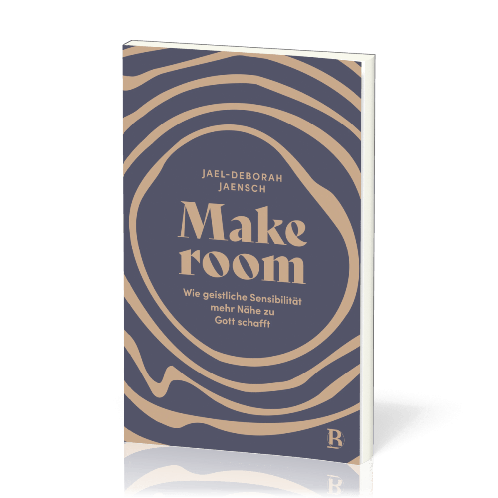 Make room - Wie geistliche Sensibilität mehr Nähe zu Gott schafft