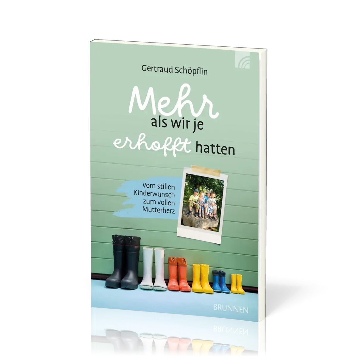 Mehr als wir je erhofft hatten - Vom stillen Kinderwunsch zum vollen Mutterherz