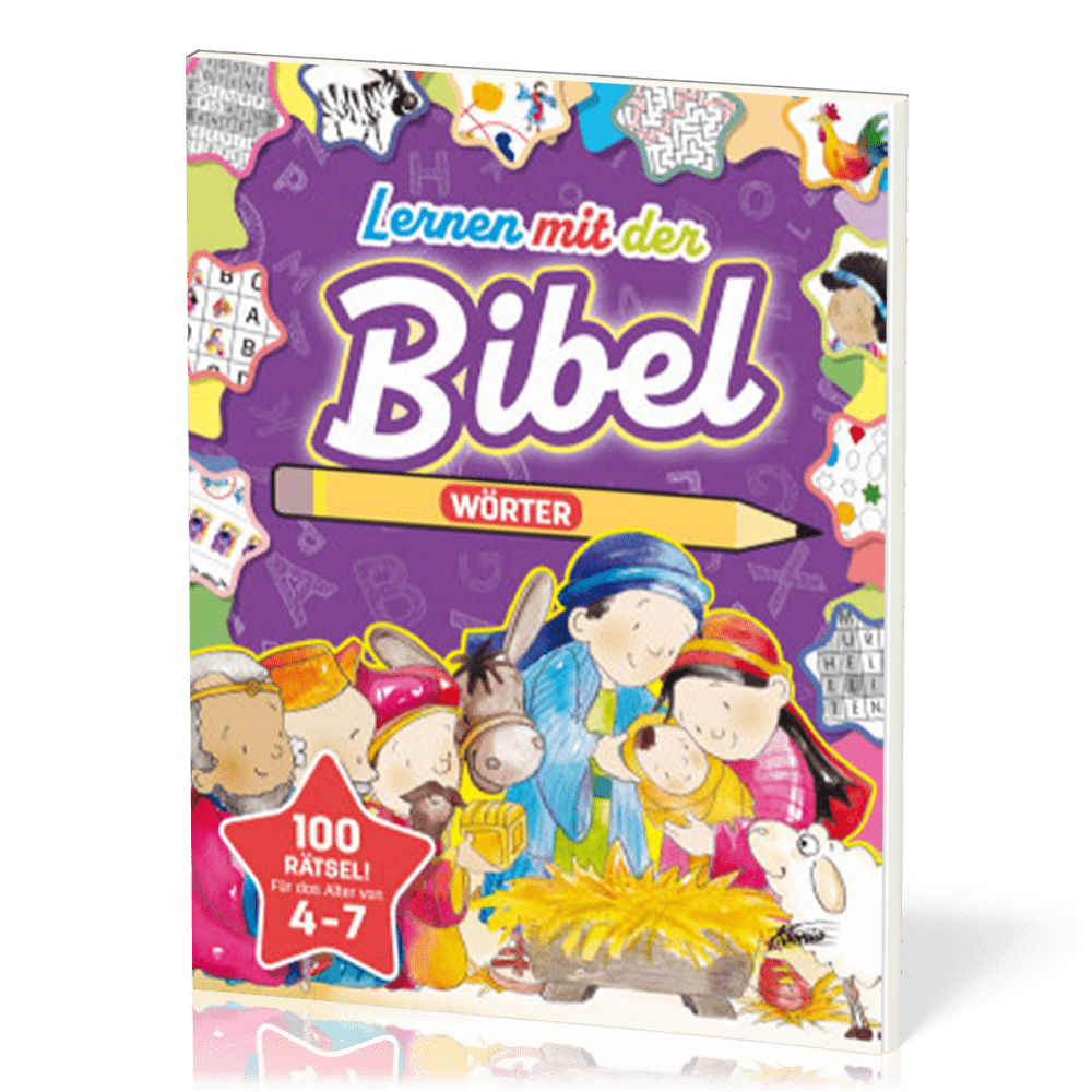 Lernen mit der Bibel – Wörter - 100 Rätsel. Für 4 bis 7 Jahre