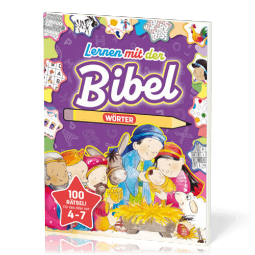 Lernen mit der Bibel – Wörter - 100 Rätsel. Für 4 bis 7 Jahre