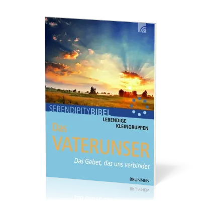 Serendipity - Der Vater unser - Das Gebet, das uns verbindet