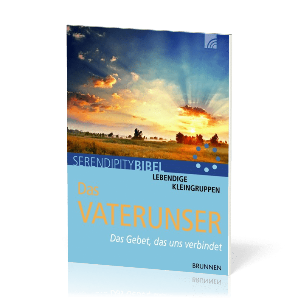 Serendipity - Der Vater unser - Das Gebet, das uns verbindet