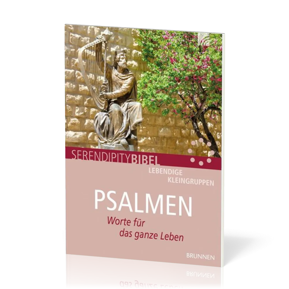 Psalmen - Worte für das ganze Leben - Serendipitiy